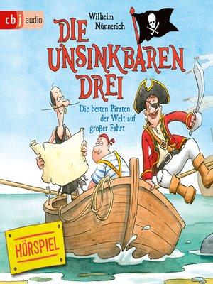 cover image of Die Unsinkbaren Drei--Die besten Piraten der Welt auf großer Fahrt